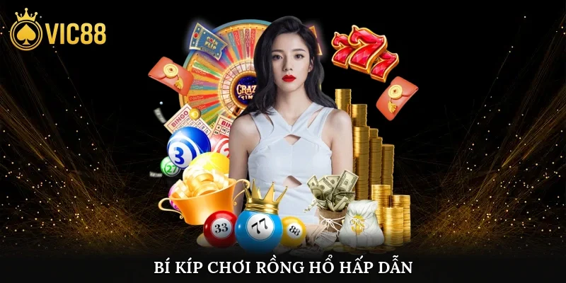 Bí kíp chơi Rồng Hổ hấp dẫn