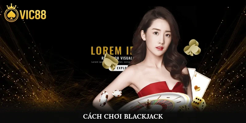 Cách chơi blackjack
