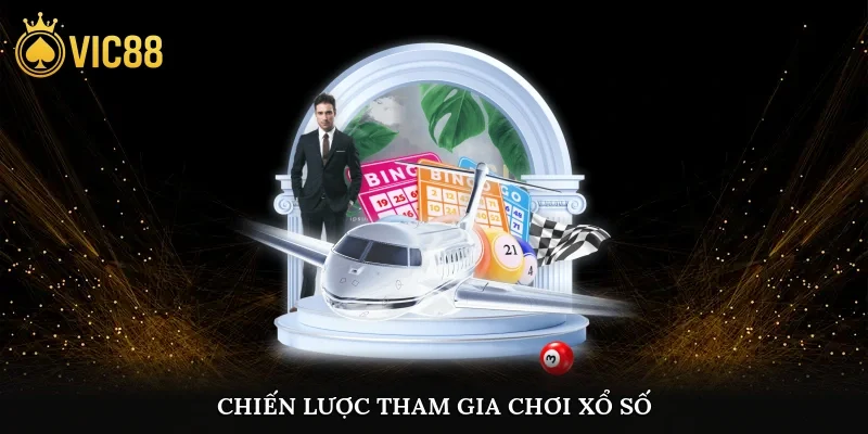 Chiến lược tham gia chơi xổ số