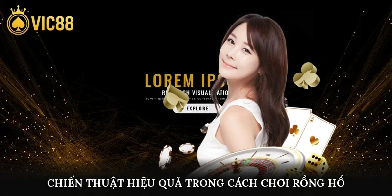 Chiến thuật hiệu quả trong cách chơi Rồng hổ