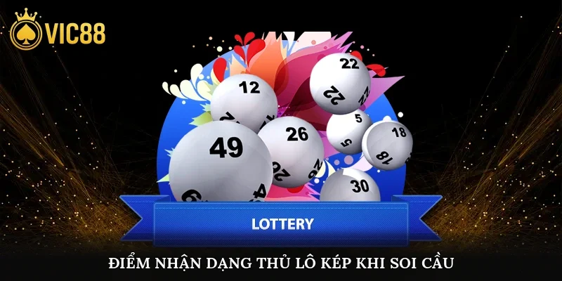 Điểm nhận dạng thủ lô kép khi soi cầu