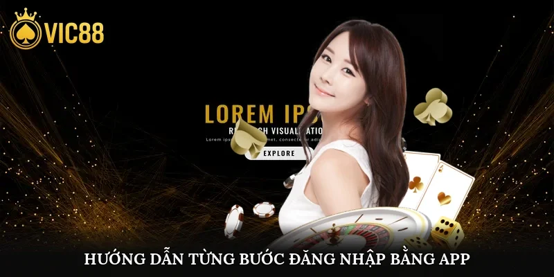 Hướng dẫn từng bước đăng nhập bằng app giúp người dùng tiết kiệm thời gian