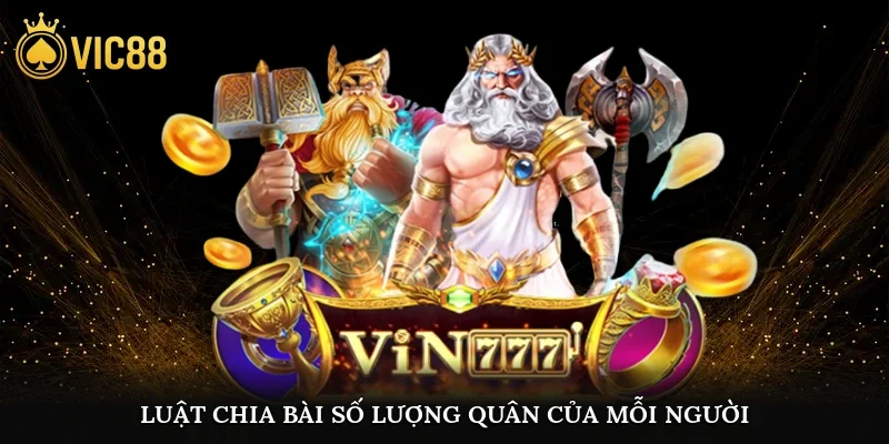 Luật chia bài, số lượng quân của mỗi người
