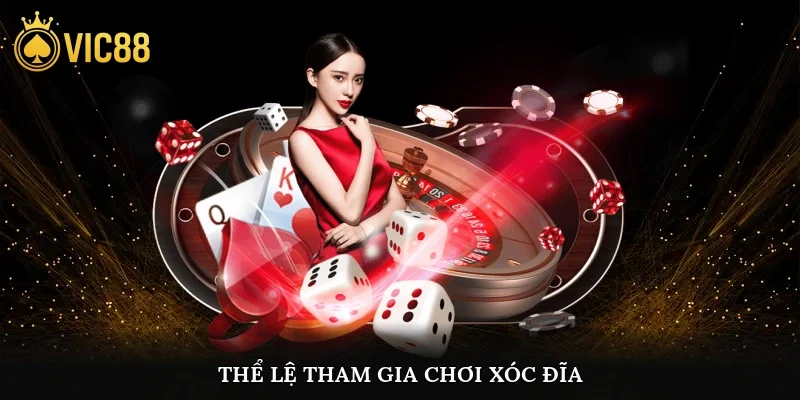Thể lệ tham gia chơi xóc đĩa