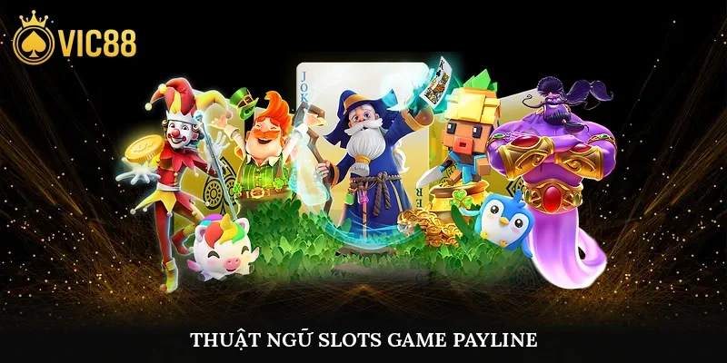 Thuật ngữ slots game Payline